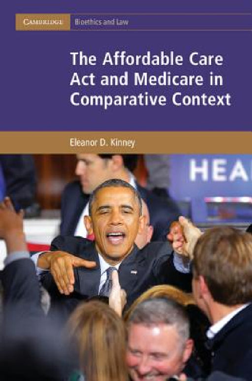 The Affordable Care Act and Medicare in Comparative Context by Eleanor D. Kinney