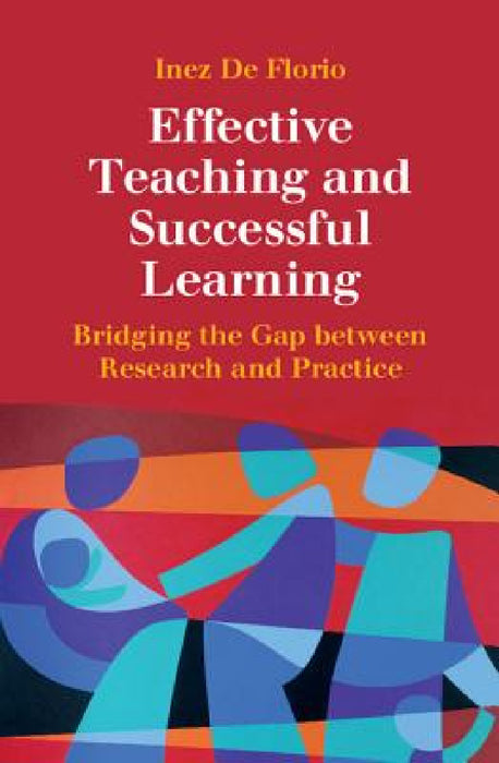 Effective Teaching and Successful Learning by Inez de Florio