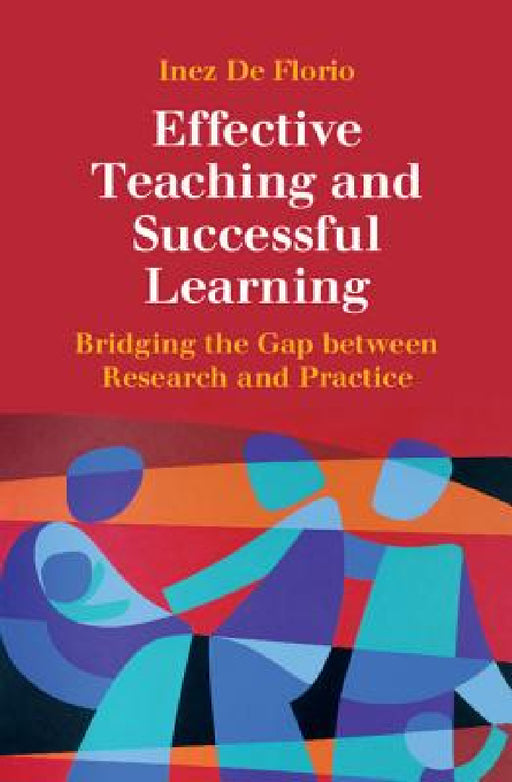 Effective Teaching and Successful Learning by Inez de Florio