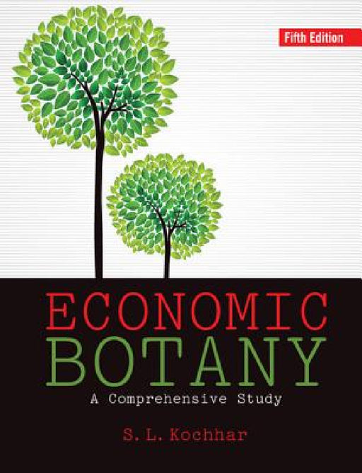 Economic Botany by S. L. Kochhar