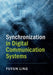 Synchronization in Digital Communication Systems by Fuyun Ling, John Proakis