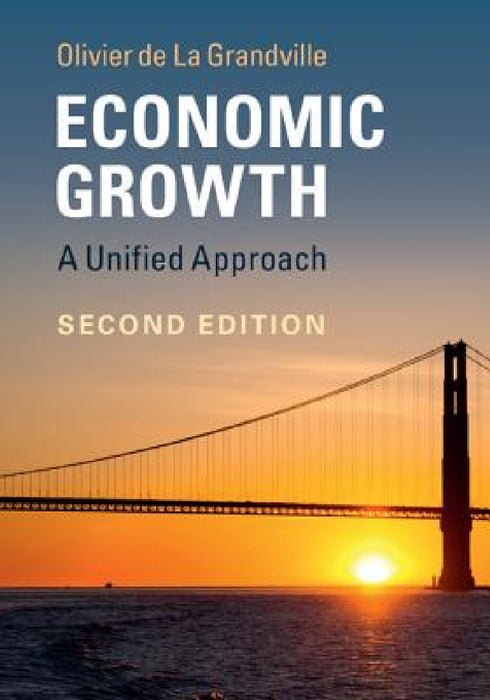 Economic Growth by Olivier de la Grandville