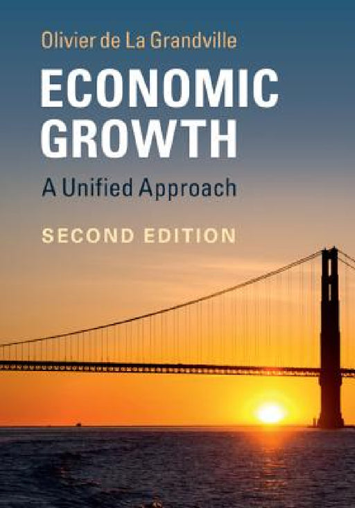 Economic Growth by Olivier de la Grandville