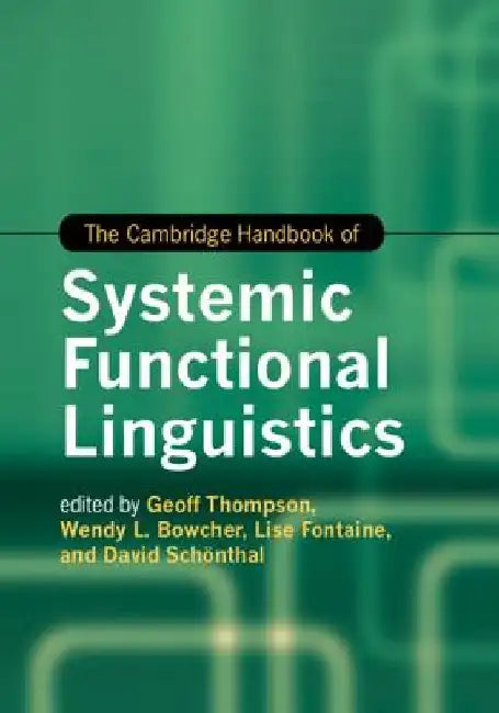 The Cambridge Handbook of Systemic Functional Linguistics by Geoff Thompson