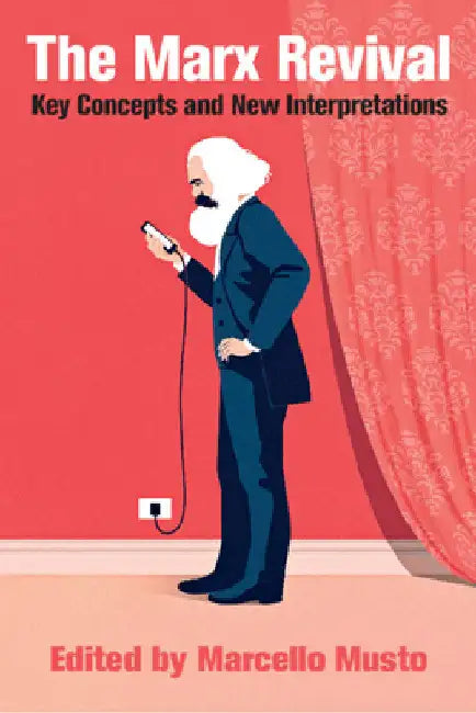 The Marx Revival by Marcello Musto