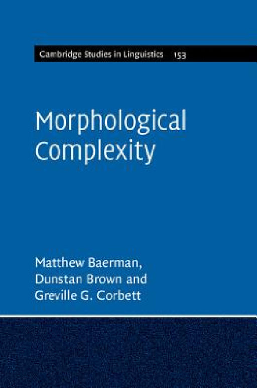 Morphological Complexity by Matthew Baerman, Dunstan Brown, Greville G. Corbett