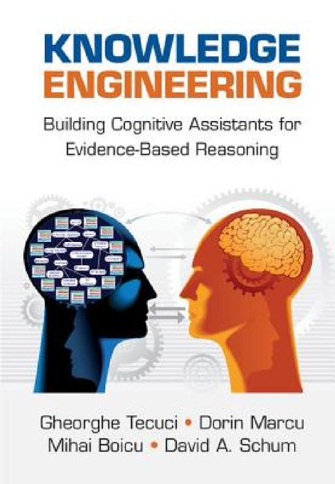 Knowledge Engineering by Gheorghe Tecuci, Dorin Marcu, Mihai Boicu