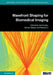 Wavefront Shaping for Biomedical Imaging by Joel Kubby, Sylvain Gigan, Meng Cui