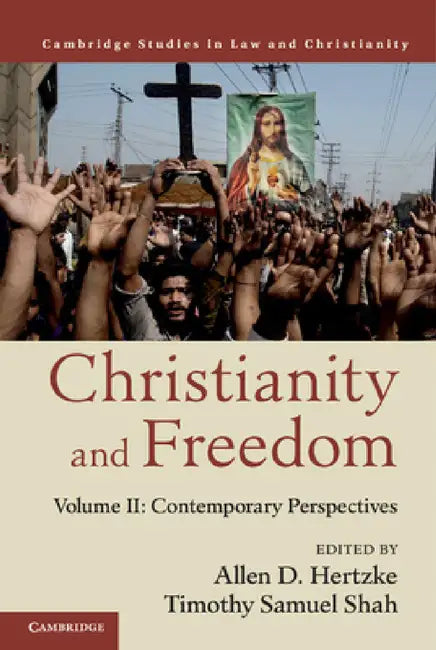 Christianity and Freedom by Allen D. Hertzke, Timothy Samuel Shah