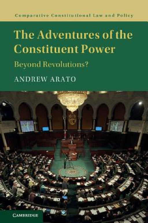 The Adventures of the Constituent Power by Andrew Arato