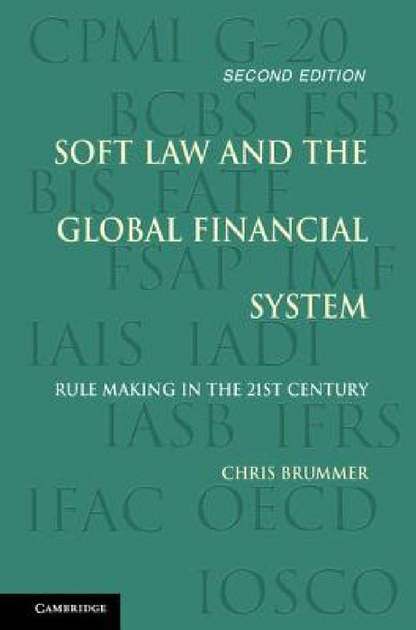 Soft Law and the Global Financial System by Christopher Brummer