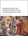 Raphael and the Redefinition of Art in Renaissance Italy by Robert Williams