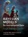Bayesian Models for Astrophysical Data by Joseph M. Hilbe, Rafael S. de Souza, Emille E. O. Ishida
