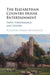 The Elizabethan Country House Entertainment by Elizabeth Zeman Kolkovich