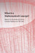What is a Mathematical Concept? by Elizabeth de Freitas, Nathalie Sinclair, Alf Coles