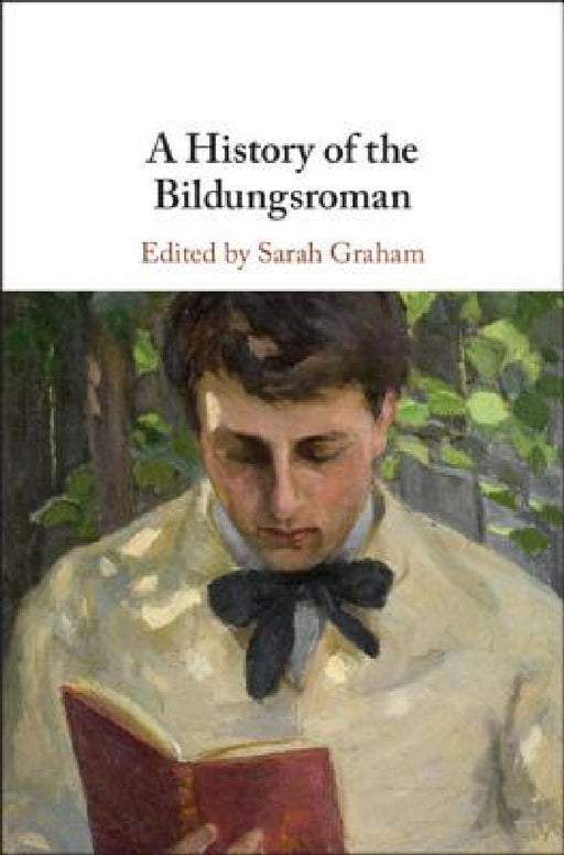 A History of the Bildungsroman by Sarah Graham