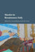 Murder in Renaissance Italy by Trevor Dean