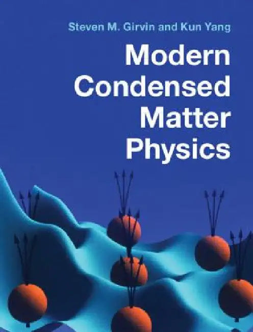Modern Condensed Matter Physics by Steven M. Girvin