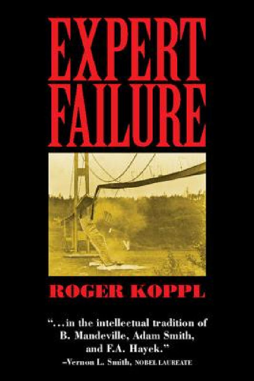 Expert Failure by Roger Koppl