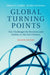 Global Turning Points by Mauro F. Guillén, Emilio Ontiveros