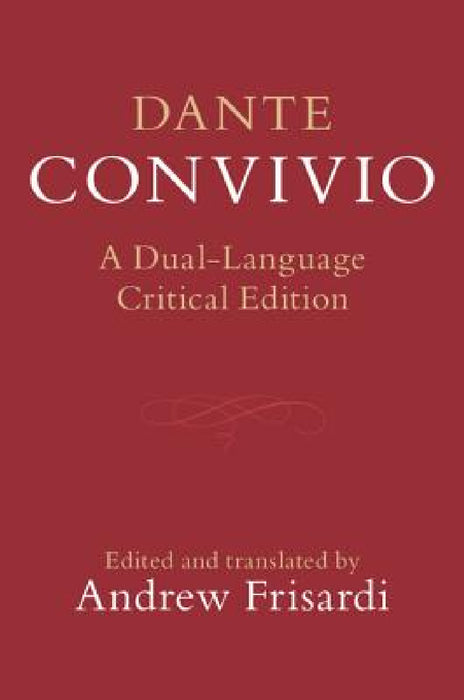 Dante: Convivio by Dante Alighieri, Andrew Frisardi