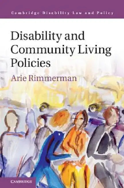 Disability and Community Living Policies by Arie Rimmerman