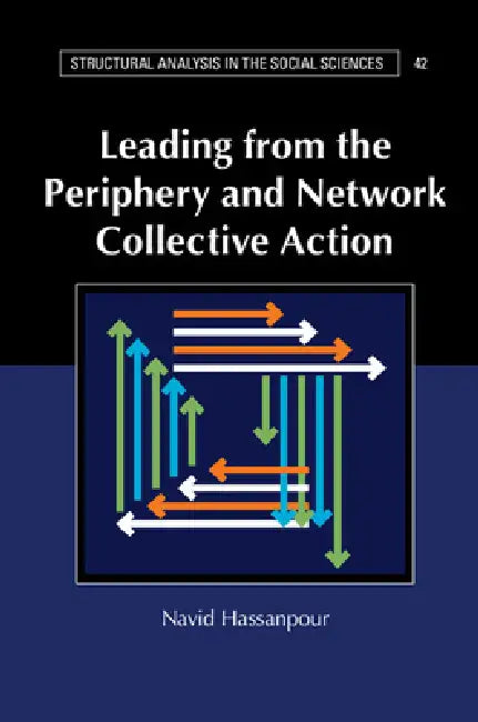 Leading from the Periphery and Network Collective Action by Navid Hassanpour