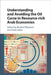 Understanding and Avoiding the Oil Curse in Resource-rich Arab Economies by Ibrahim Elbadawi, Hoda Selim