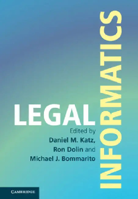 Legal Informatics by Daniel Martin Katz