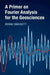 A Primer on Fourier Analysis for the Geosciences by Robin Crockett