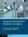 Perioperative Management in Robotic Surgery by Alan David Kaye, Richard D. Urman