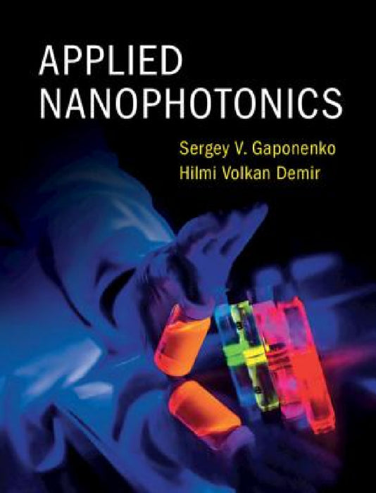Applied Nanophotonics by Sergey V. Gaponenko, Hilmi Volkan Demir