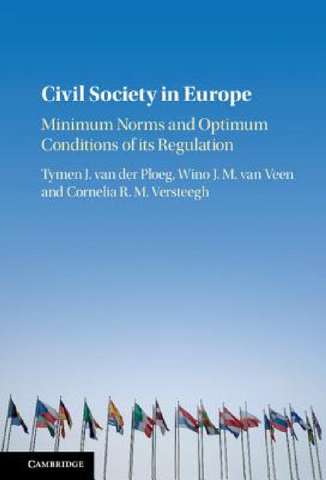 Civil Society in Europe by Tymen J. Van Der Ploeg, Wino J. M. Van Veen, Cornelia R. M. Versteegh