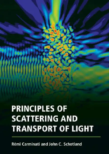 Principles of Scattering and Transport of Light by Rémi Carminati
