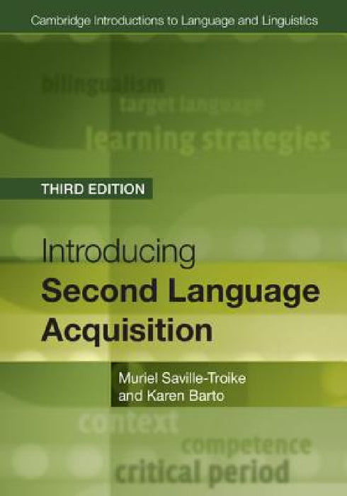 Introducing Second Language Acquisition by Muriel Saville-Troike, Karen Barto