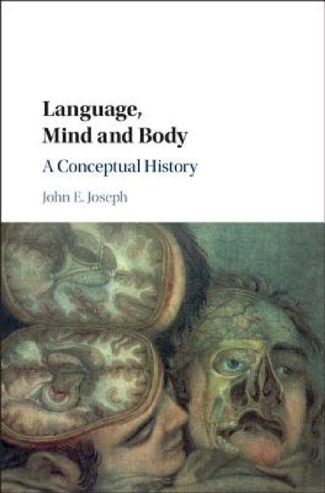 Language, Mind and Body by John E. Joseph
