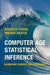 Computer Age Statistical Inference: Algorithms, Evidence, and Data Science by Bradley Efron