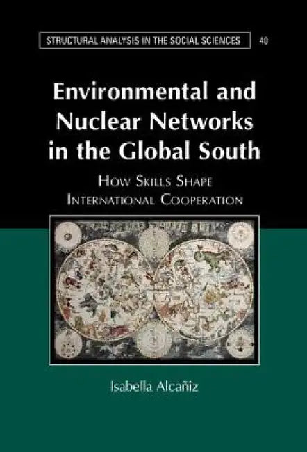 Environmental and Nuclear Networks in the Global South by Isabella Alcañiz
