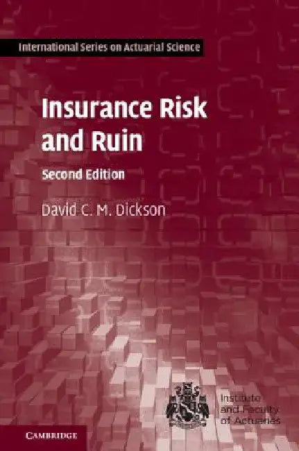 Insurance Risk and Ruin by David C. M. Dickson