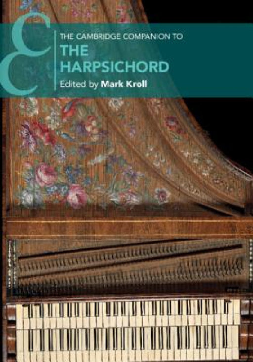 The Cambridge Companion to the Harpsichord by Mark Kroll