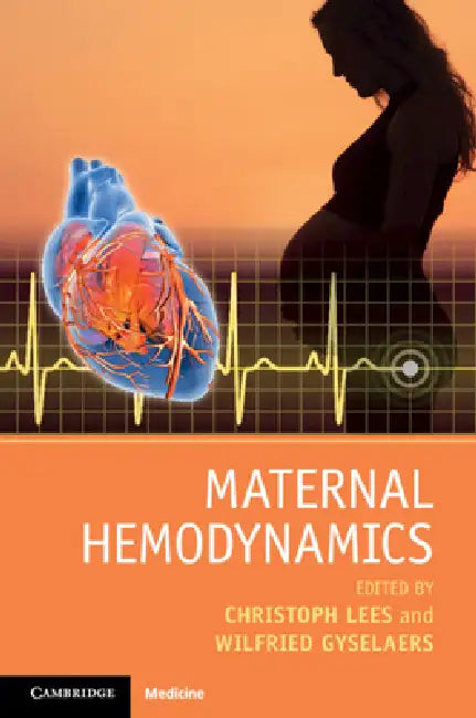 Maternal Hemodynamics by Christoph Lees, Wilfried Gyselaers