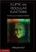 Elliptic and Modular Functions from Gauss to Dedekind to Hecke by Ranjan Roy