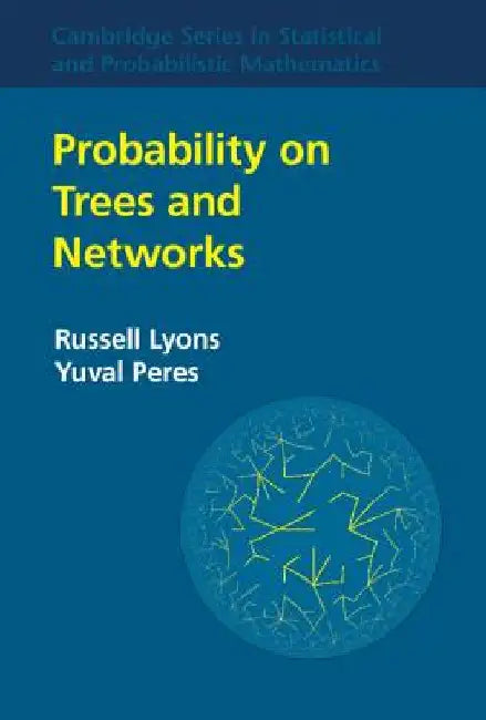 Probability on Trees and Networks by Lyons, Russell