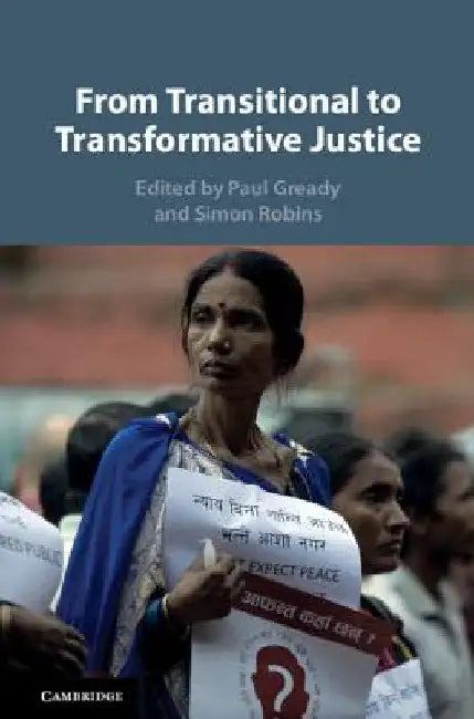 From Transitional to Transformative Justice by Paul Gready