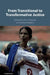 From Transitional to Transformative Justice by Paul Gready