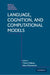 Language, Cognition, and Computational Models by Thierry Poibeau