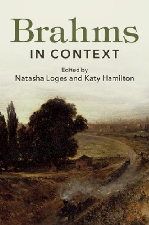 Brahms in Context by Natasha Loges, Katy Hamilton