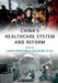 China's Healthcare System and Reform by Lawton Robert Burns, Gordon G. Liu