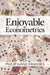 Enjoyable Econometrics by Philip Hans Franses