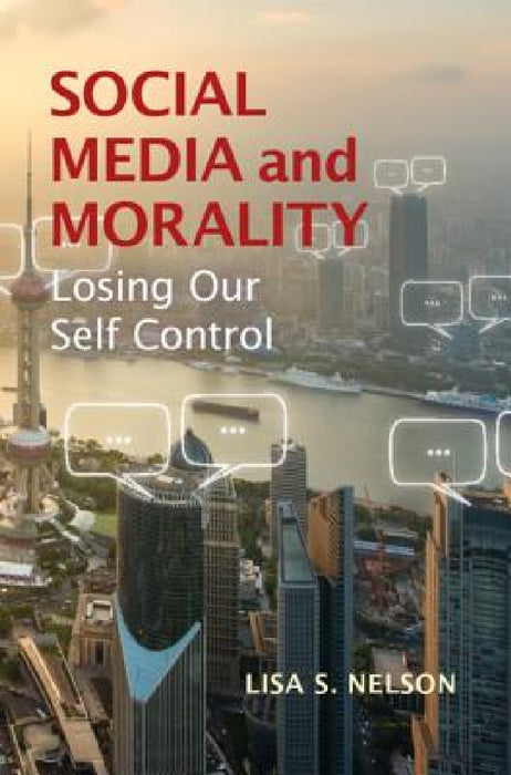 Social Media and Morality by Lisa S. Nelson